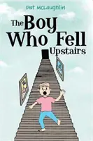 The Boy Who Fell Upstairs