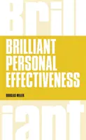 Briliáns személyes hatékonyság - Mit kell tudni és mondani, hogy hatást gyakoroljunk a munkahelyünkön - Brilliant Personal Effectiveness - What to know and say to make an impact at work