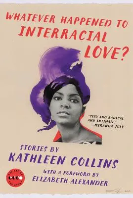 Mi történt a fajközi szerelemmel? Történetek - Whatever Happened to Interracial Love?: Stories