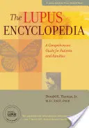 A Lupus Enciklopédia: Átfogó útmutató a betegek és a családok számára - The Lupus Encyclopedia: A Comprehensive Guide for Patients and Families