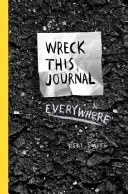 Wreck This Journal Mindenhol tönkreteszi ezt a naplót - Wreck This Journal Everywhere