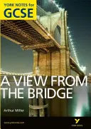 Kilátás a hídról: York jegyzetek a GCSE-hez (A*-G fokozat) - View From The Bridge: York Notes for GCSE (Grades A*-G)