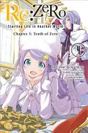 RE: (Manga): Zero -Starting Life in Another World-, 3. fejezet: Truth of Zero, 4. kötet (Manga) - RE: Zero -Starting Life in Another World-, Chapter 3: Truth of Zero, Vol. 4 (Manga)