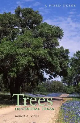 Közép-Texas fái - Trees of Central Texas