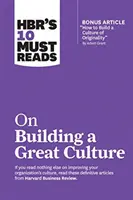 Hbr's 10 Must Reads on Building a Great Culture (bónusz cikkel: How to Build a Culture of Originality by Adam Grant) - Hbr's 10 Must Reads on Building a Great Culture (with Bonus Article How to Build a Culture of Originality by Adam Grant)