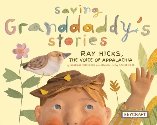 Nagypapa történeteinek megmentése: Ray Hicks, az Appalache hangja - Saving Granddaddy's Stories: Ray Hicks, the Voice of Appalachia