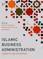 Iszlám üzleti adminisztráció: Fogalmak és stratégiák - Islamic Business Administration: Concepts and Strategies