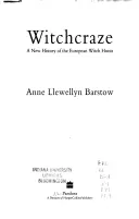 Boszorkányüldözés: Az európai boszorkányüldözések új története, a - Witchcraze: New History of the European Witch Hunts, a