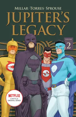 Jupiter öröksége, 2. kötet (Netflix kiadás) - Jupiter's Legacy, Volume 2 (Netflix Edition)