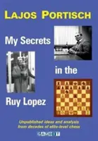 Titkaim a Ruy Lopezben - My Secrets in the Ruy Lopez