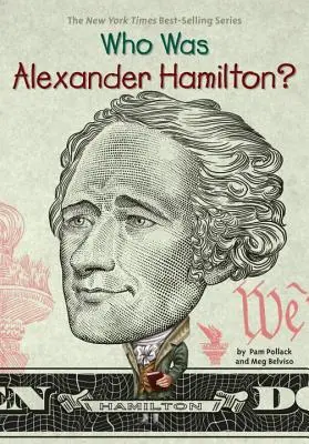 Ki volt Alexander Hamilton? - Who Was Alexander Hamilton?