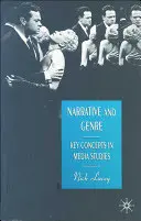 Narratíva és műfaj: Kulcsfogalmak a médiatudományban - Narrative and Genre: Key Concepts in Media Studies