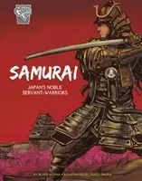 Szamurájok - Japán nemes szolgaharcosai - Samurai - Japan's Noble Servant-Warriors