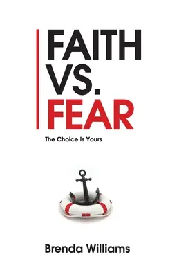 Hit vs. félelem: A választás a tiéd - Faith vs. Fear: The Choice Is Yours