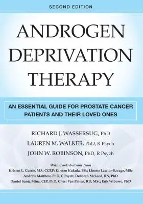 Androgénmegvonó terápia: A prosztatarákos betegek és hozzátartozóik számára nélkülözhetetlen útmutató - Androgen Deprivation Therapy: An Essential Guide for Prostate Cancer Patients and Their Loved Ones