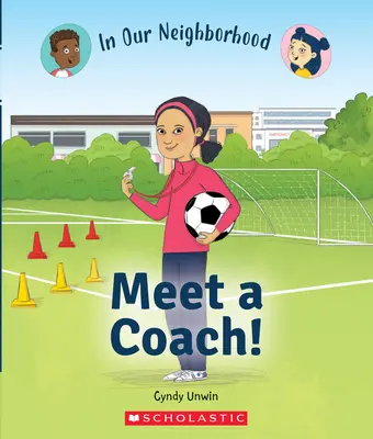 Ismerj meg egy edzőt! (a szomszédságunkban) - Meet a Coach! (in Our Neighborhood)