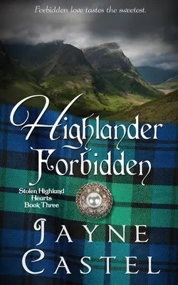 Highlander Forbidden: A Medieval Scottish Romance: A Medieval Scottish Romance - Highlander Forbidden: A Medieval Scottish Romance
