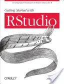 Kezdő lépések az Rstudióval: Egy integrált fejlesztőkörnyezet az R-hez - Getting Started with Rstudio: An Integrated Development Environment for R