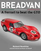 Breadvan: Egy Ferrari, amely legyőzi a GTO-t - Breadvan: A Ferrari to Beat the GTO