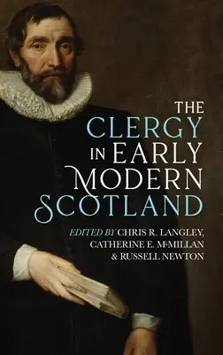 Lelkészek a kora újkori Skóciában - Clergy in Early Modern Scotland