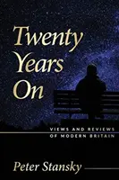 Húsz évvel később: Nézetek és vélemények a modern Nagy-Britanniáról - Twenty Years On: Views and Reviews of Modern Britain