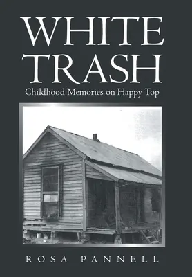 White Trash: Gyermekkori emlékek a Happy Topon - White Trash: Childhood Memories on Happy Top