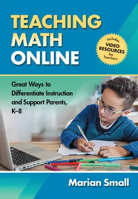 Matematika online tanítása - Nagyszerű módszerek a differenciált oktatáshoz és a szülők támogatásához, K-8 - Teaching Math Online - Great Ways to Differentiate Instruction and Support Parents, K-8