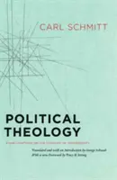 Politikai teológia: Négy fejezet a szuverenitás fogalmáról - Political Theology: Four Chapters on the Concept of Sovereignty