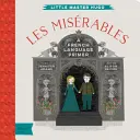 Les Miserables: A Babylit(r) francia nyelvi alapkönyv - Les Miserables: A Babylit(r) French Language Primer