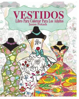 Vestidos Libro Libro Para Colorear Para Los Adultos - Vestidos Libro Para Colorear Para Los Adultos