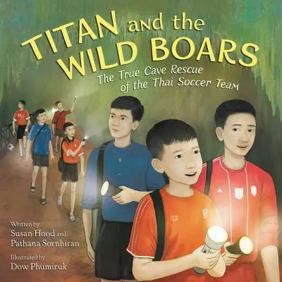 Titán és a vaddisznók: A thaiföldi focicsapat igaz barlangi mentőakciója - Titan and the Wild Boars: The True Cave Rescue of the Thai Soccer Team