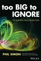 Too Big to Ignore: The Business Case for Big Data