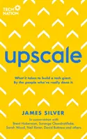 Upscale - Mi kell egy startup cég méretnöveléséhez. Azoktól, akik már megtették. - Upscale - What it takes to scale a startup. By the people who've done it.