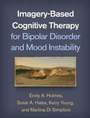 Képeken alapuló kognitív terápia bipoláris zavar és hangulati instabilitás esetén - Imagery-Based Cognitive Therapy for Bipolar Disorder and Mood Instability