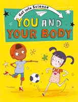 Get Into Science: Te és a tested - Get Into Science: You and Your Body