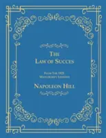 A siker törvénye Az 1925-ös kéziratos leckékből - The Law of Success From The 1925 Manuscript Lessons