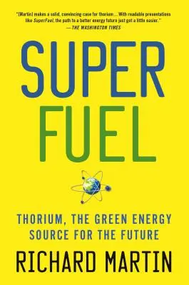 Szuperüzemanyag: Tórium, a jövő zöld energiaforrása - Superfuel: Thorium, the Green Energy Source for the Future