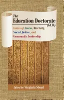 Az oktatási doktori fokozat (Ed.D.): A hozzáférés, a sokszínűség, a társadalmi igazságosság és a közösségi vezetés kérdései - The Education Doctorate (Ed.D.): Issues of Access, Diversity, Social Justice, and Community Leadership