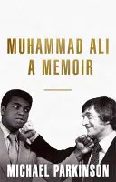 Muhammad Ali: Ali Ali: Egy emlékirat - Muhammad Ali: A Memoir