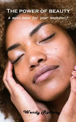 A szépség ereje: A könyvespolc kötelező darabja - The power of beauty: A must-have for your bookshelf