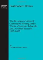 Posztmodern etika: Antonio Tabucchi és Leonardo Sciascia 1975-2005 közötti munkáiban. - Postmodern Ethics: The Re-Appropriation of Committed Writing in the Works of Antonio Tabucchi and Leonardo Sciascia 1975-2005