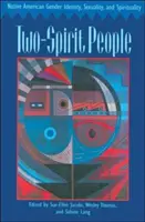 Kétlelkű emberek: Az amerikai őslakosok nemi identitása, szexualitása és spiritualitása - Two-Spirit People: Native American Gender Identity, Sexuality, and Spirituality