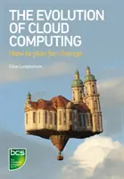 A felhőalapú számítástechnika fejlődése: Hogyan tervezzünk a változásra? - The Evolution of Cloud Computing: How to Plan for Change