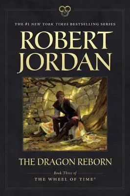 Az újjászületett sárkány: Az idő kereke harmadik könyve - The Dragon Reborn: Book Three of 'The Wheel of Time'