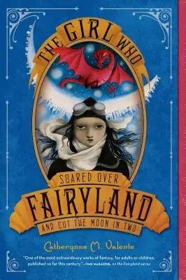 A lány, aki Tündérország fölé szállt és kettévágta a Holdat - The Girl Who Soared Over Fairyland and Cut the Moon in Two