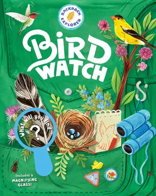 Hátizsákos felfedező: Bird Watch: What Will You Find? - Backpack Explorer: Bird Watch: What Will You Find?