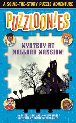 Puzzlooies! Rejtély a Mallard-kúriában: A Solve-The-Story Puzzle Adventure - Puzzlooies! Mystery at Mallard Mansion: A Solve-The-Story Puzzle Adventure