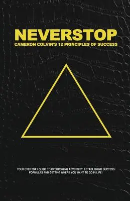 Neverstop: A siker 12 alapelve - Neverstop: 12 Principles of Success