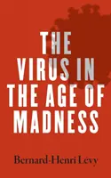 Virus ve věku šílenství - The Virus in the Age of Madness
