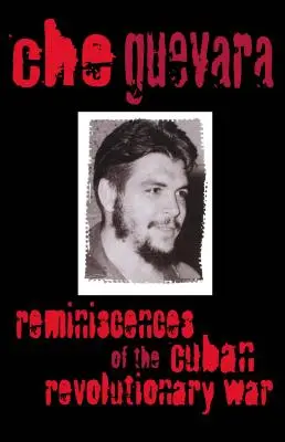 A kubai forradalmi háború emlékei A kubai forradalmi háború emlékei - Reminiscences of the Cuban Revolutionary War Reminiscences of the Cuban Revolutionary War